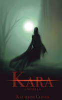 Kara: A Novella
