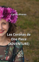 Coronas de One Piece (ADVENTURE)