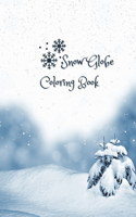 Snow Globe Coloring Book: Coloring Adventure for All Ages