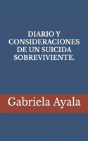 Diario Y Consideraciones de Un Suicida Sobreviviente