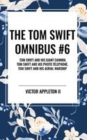 Tom Swift Omnibus #6