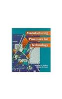 Manufacturing Processes for the Technician