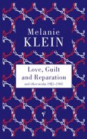 Love, Guilt and Reparation