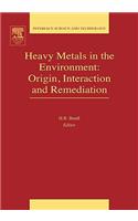 Heavy Metals in the Environment: Origin, Interaction and Remediation