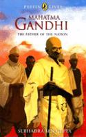 Mahatma Gandhi : The Father of the Nation - Puffin Lives, (PB)