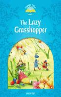 Classic Tales Second Edition: Level 1: The Lazy Grasshopper: (Classic Tales Second Edition)