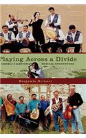 Playing across a Divide: Playing across a Divide