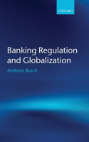 Banking Regulation and Globalization