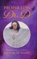 Prophetess Dr. D: Herbal Healing of the Nation