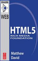 HTML5 Rich Media Foundation: (Visualizing the Web)