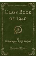 Class Book of 1940 (Classic Reprint)