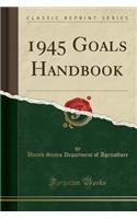 1945 Goals Handbook (Classic Reprint)