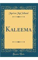 Kaleema (Classic Reprint)