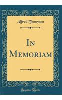 In Memoriam (Classic Reprint)