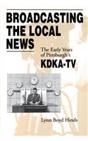 Broadcasting the Local News