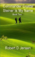 Commander Crystal Steiner Is My Name