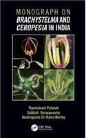 Monograph on Brachystelma and Ceropegia in India