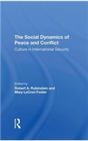 The Social Dynamics Of Peace And Conflict