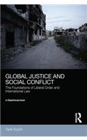 Global Justice and Social Conflict: The Foundations of Liberal Order and International Law