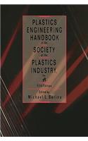 Plastics Engineering Handbook Of The Society Of The Plastics Industry