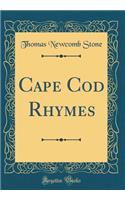 Cape Cod Rhymes (Classic Reprint)
