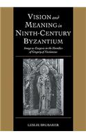Vision and Meaning in Ninth-Century Byzantium