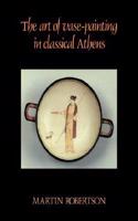 Art of Vase-Painting in Classical Athens