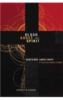 Blood, Bones and Spirit