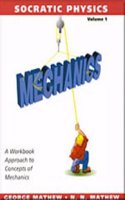 Socratic Physics, Volume 1: A Workbook Approach to Concepts of Mechanics
