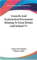Councils And Ecclesiastical Documents Relating To Great Britain And Ireland V1: (English)