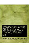 Transactions of the Clinical Society of London, Volume Six