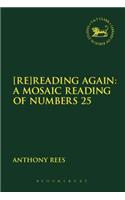 [Re]reading Again: A Mosaic Reading of Numbers 25