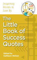 Little Book of Success Quotes