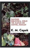 Salonni biblioteka. Cislo 120. Kapar Lï¿½n mstitel; romï¿½n