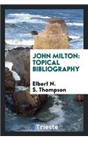 John Milton: Topical Bibliography