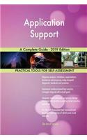 Application Support A Complete Guide - 2019 Edition