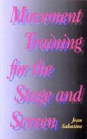 Movement Training for the Stage and Screen (Stage & Costume) Paperback