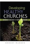 Developing Healthy Churches: Returning to the Heart of Mission and Ministry