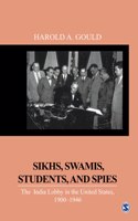 Sikhs, Swamis, Students and Spies