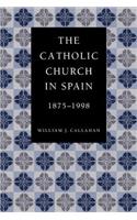 Catholic Church in Spain, 1875-1998