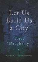 Let Us Build Us a City