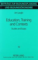 Education, Training and Contexts