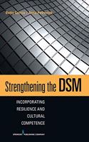 Strengthening the DSM: Incorporating Resilience and Cultural Competence