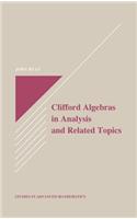 Clifford Algebras in Analysis and Related Topics