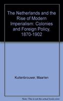 The Netherlands and the Rise of Modern Imperialism