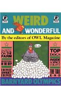 Weird and Wonderful