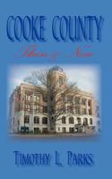 Cooke County Then & Now