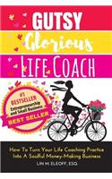 Gutsy Glorious Life Coach