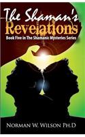 The Shaman's Revelations