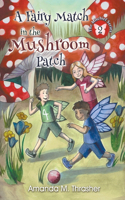Fairy Match in the Mushroom Patch